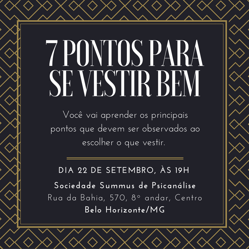 Workshop 7 pontos para se vestir bem // Summus Psicanálise Workshop 7 pontos para se vestir bem // Summus Psicanálise